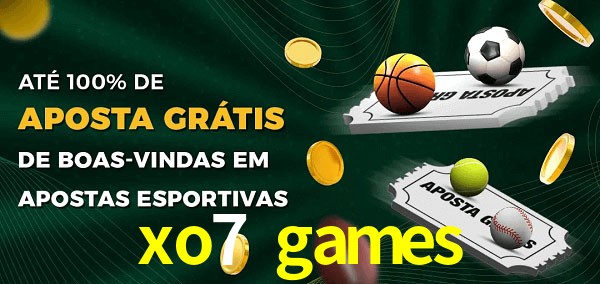 xo7 games Ate 100% de Aposta Gratis